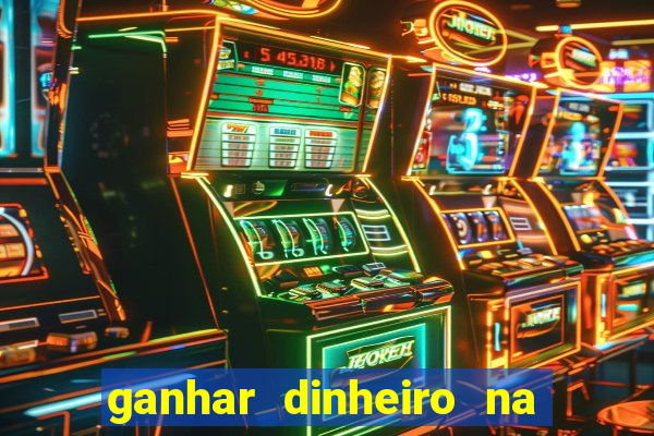 ganhar dinheiro na internet jogando